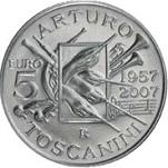 5 евро Италия 2007 год 50 лет со дня смерти Артуро Тосканини